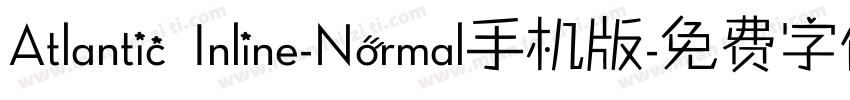 Atlantic Inline-Normal手机版字体转换